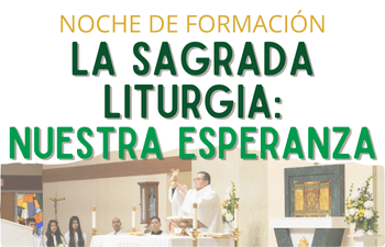 La Sagrada Liturgia: Nuestra Esperanza